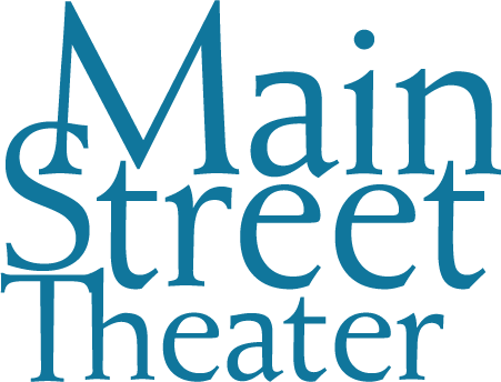 Main Street Theater – Deep Heart. Engaged Mind.